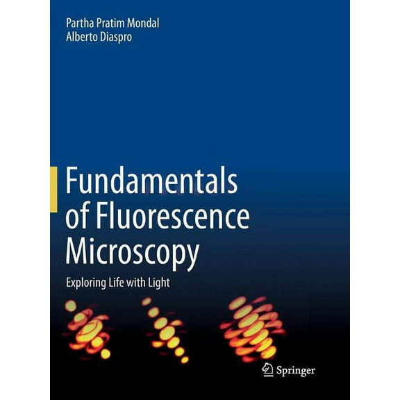 Fundamentals of Fluorescence Microscopy: Exploring Life with Light, (Paperback)