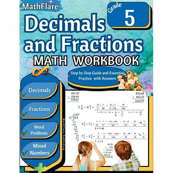 Mathflare Workbooks Decimals and Fractions Math Workbook 5th Grade: Fractions and Decimals Grade 5, Operations with Decimals and Fractions, , Book 1, (Paperback)