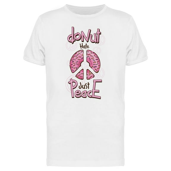 Donut Hate Just Peace Funny Tee Men's -Image by Shutterstock