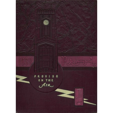 (Custom Reprint) Yearbook: 1939 Proviso East High School - Provi Yearbook (Maywood, IL)