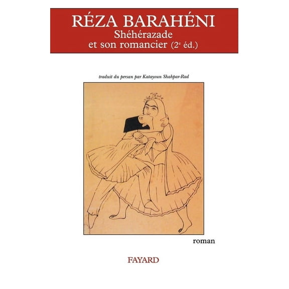 ShÃ©hÃ©razade et son romancier (2e Ã©d.), (Paperback)