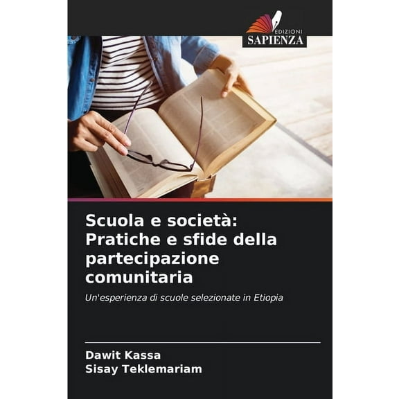 Scuola e societÃ : Pratiche e sfide della partecipazione comunitaria, (Paperback)