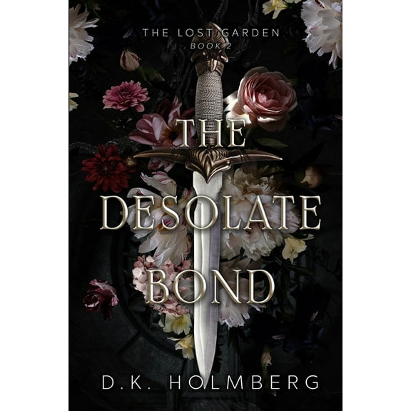 The Lost Garden: The Desolate Bond, Series No. 2 (Paperback)
