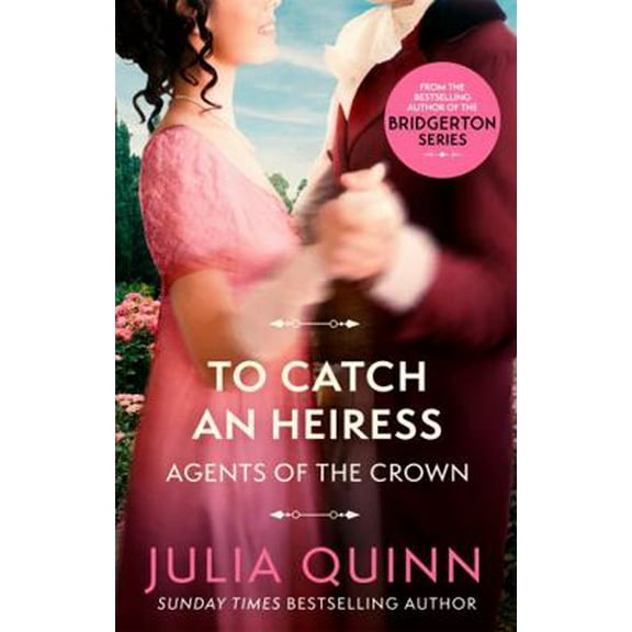 Pre-Owned To Catch An Heiress: by the bestselling author of Bridgerton (Paperback) by Julia Quinn