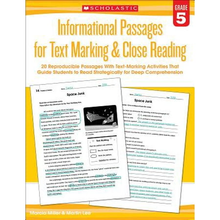 - Informational Passages for Text Marking & Close Reading: Grade 5 : 20 Reproducible Passages with Text-Marking Activities That Guide Students to Read Strategically for Deep Comprehension