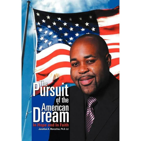 Pursuit of the American Dream : In Hope and in Faith