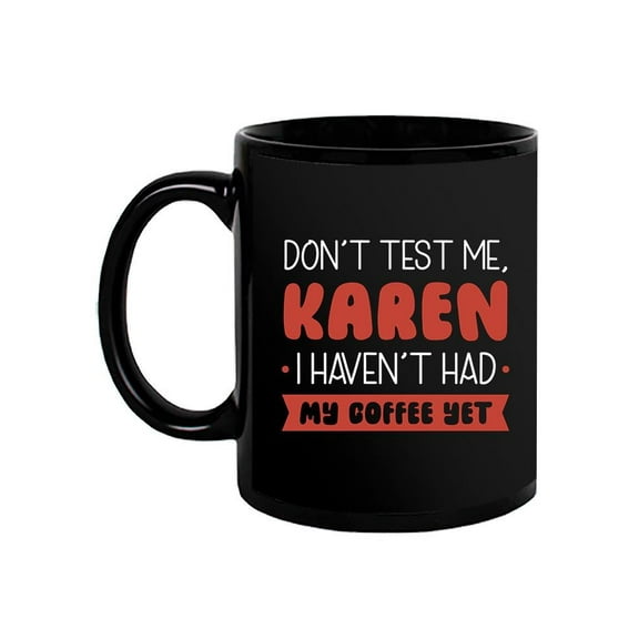Haven't Had My Coffee Yet Mug - Smartprints Designs,