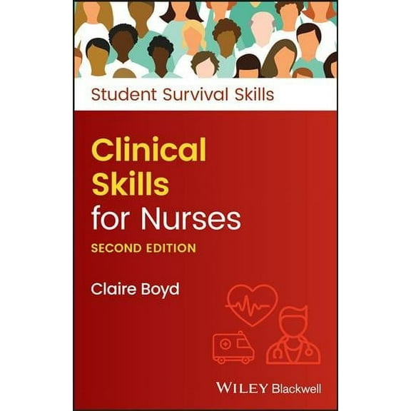 Clinical Skills for Nurses (Paperback) by Claire Boyd