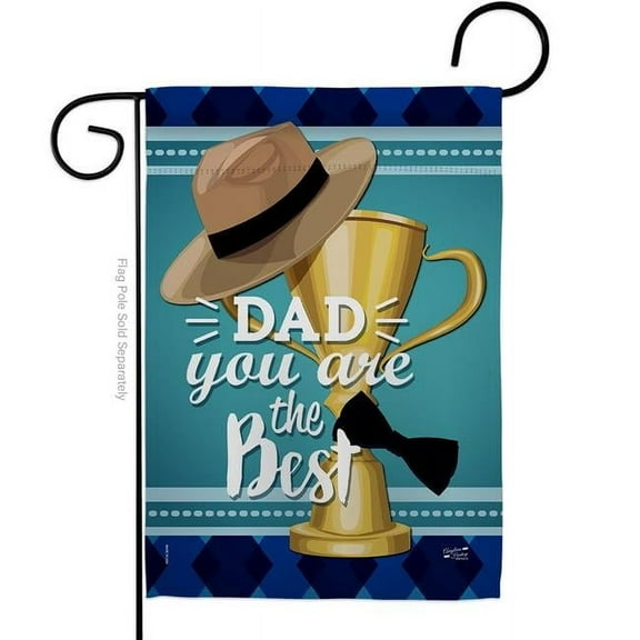 Angeleno Heritage G135048-BO Dad You are the Best Family Father Day 13 x 18.5 in. Double-Sided Decorative Vertical Garden Flags for House Decoration Banner Yard Gift