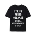 thumbnail image 1 of Camiseta gráfica para hombre "Intenté ser normal una vez": ligera, de manga corta, informal, de verano con un diseño llamativo. Moda única y original para él. Camiseta deportiva de ocio., 1 of 5