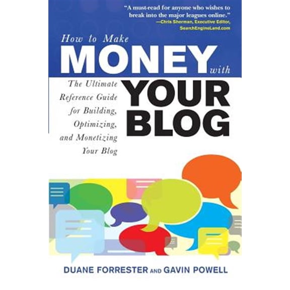 Pre-Owned How to Make . . . How to Make Money with Your Blog: The Ultimate Reference Guide for Building, Optimizing, and Monetizing Your Blog, (Paperback)