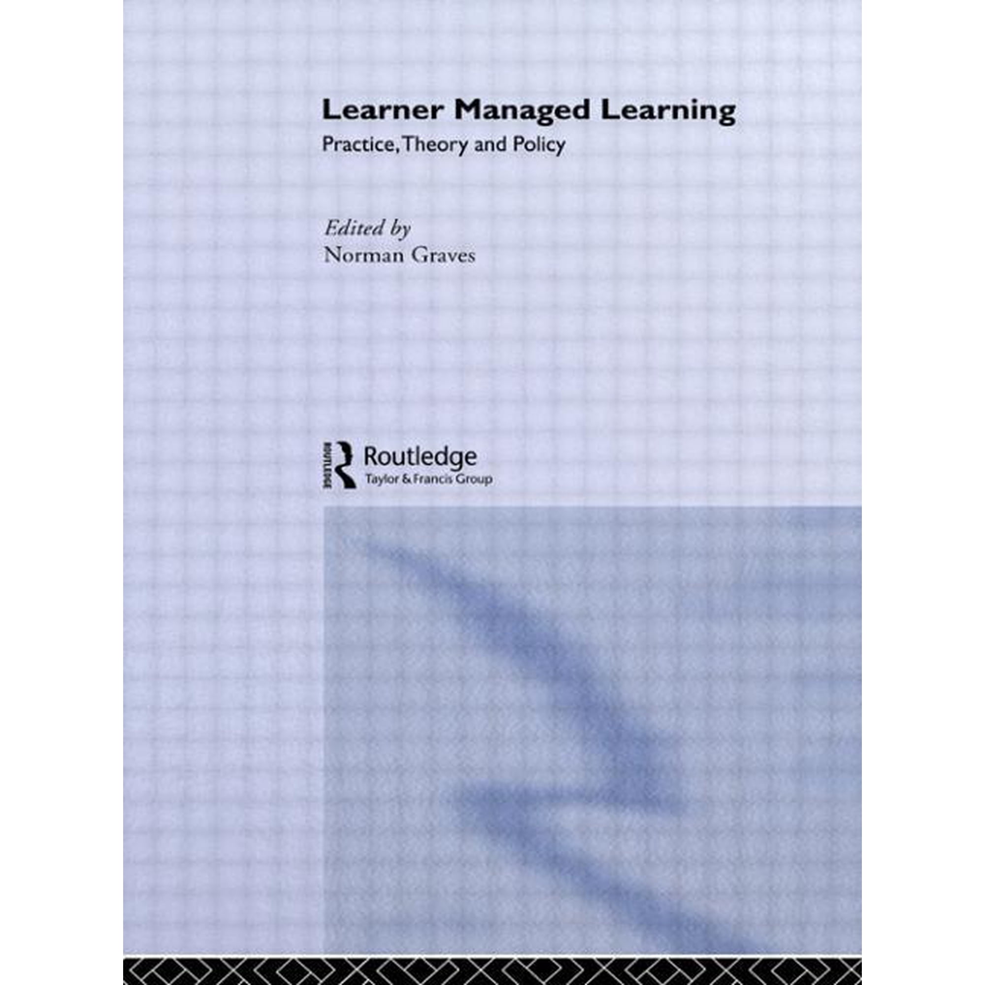 Learner Managed Learning: Practice Theory and Policy (Paperback)