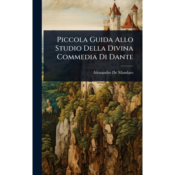 Piccola Guida Allo Studio Della Divina Commedia Di Dante, (Hardcover)