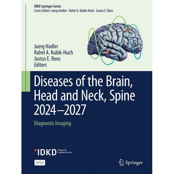 Idkd Springer Diseases of the Brain, Head and Neck, Spine 2024-2027: Diagnostic Imaging, (Paperback)