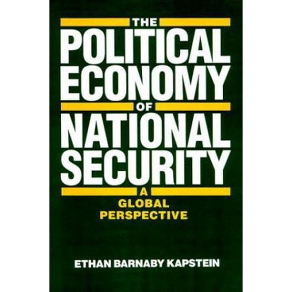 Pre-Owned The Political Economy of National Security: A Global Perspective (Paperback) 0070342563 9780070342569