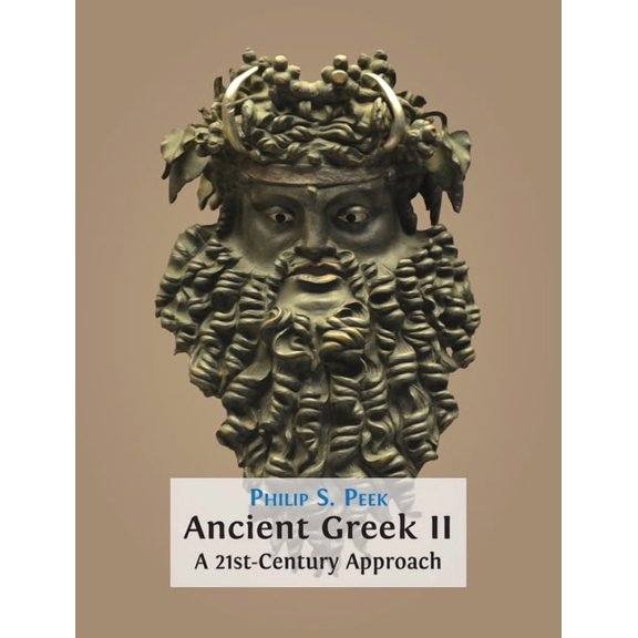 Ancient Greek II: A 21st-Century Approach, (Hardcover)