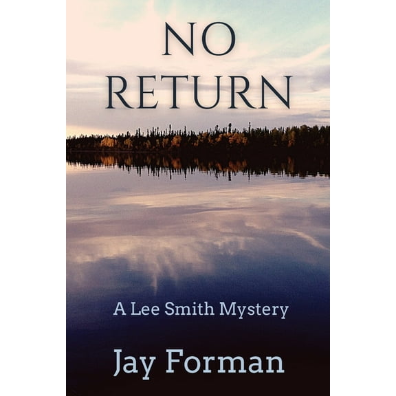 A Lee Smith Mystery No Return: A Lee Smith Mystery, Book 2, (Paperback)
