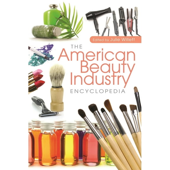 The American Beauty Industry Encyclopedia, (Hardcover)