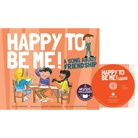 Happy to Be Me! : A Song about Friendship