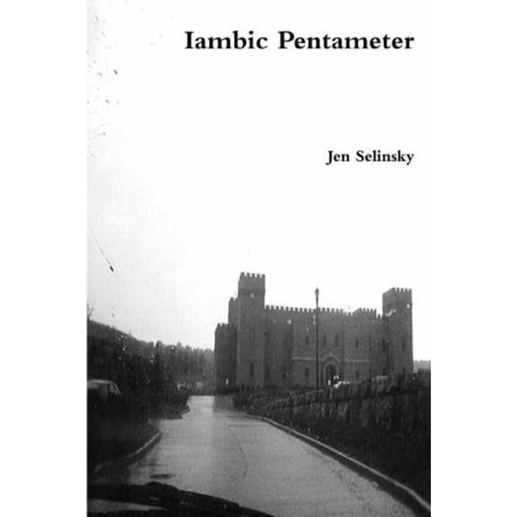 Iambic Pentameter (Paperback) by Jen Selinsky