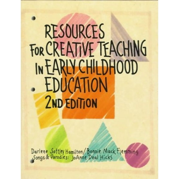 Pre-Owned Resources for Creative Teaching (Paperback) by Darlene Softley Hamilton, Hicks Joanne Deal, Bonnie Mack Flemming