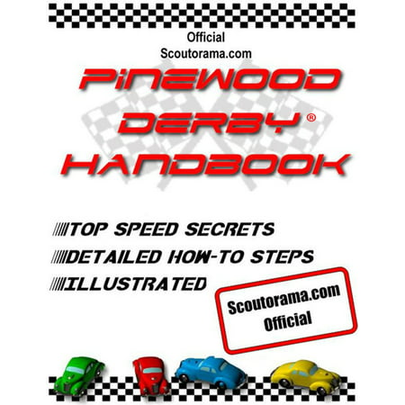Official Scoutorama.com Pinewood Derby Handbook - (Pinewood Derby Best Weight Placement)