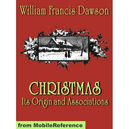 Christmas Events In Charlotte Christmas: Its Origin And Associations. Illustrated.: Together With Its Historical Events And Festive Celebrations During Nineteen Centuries (Mobi Classics) - eBook ()
