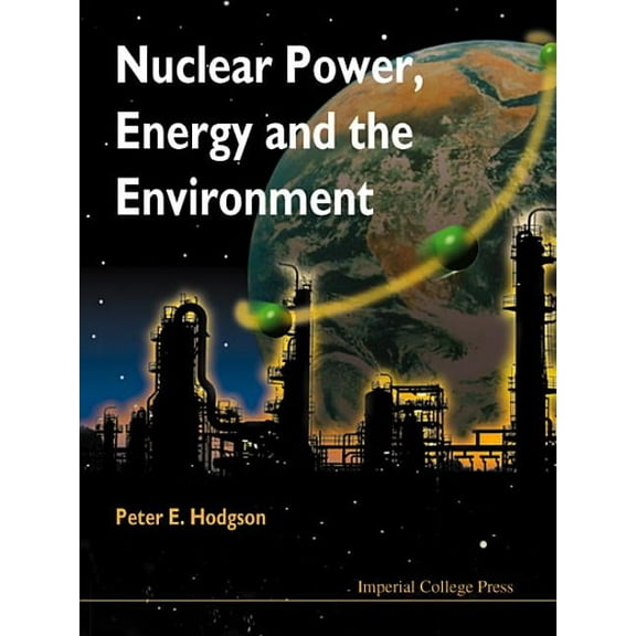 Nuclear Power, Energy & the Environment, (Paperback)