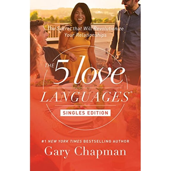 Pre-Owned The 5 Love Languages Singles Edition: The Secret That Will Revolutionize Your Relationships (Paperback) 0802414818 9780802414816