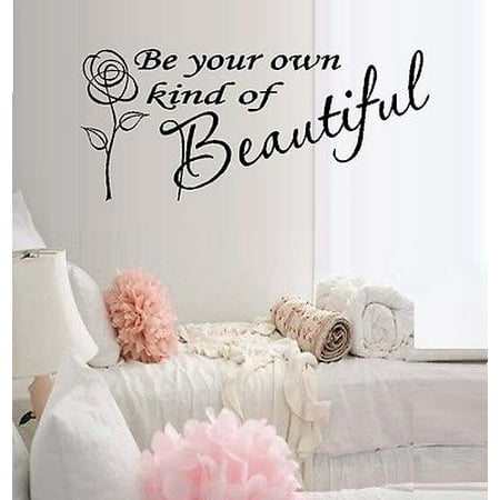 Be your own kind of Beautiful #3 ~ Wall or Window Decal 13