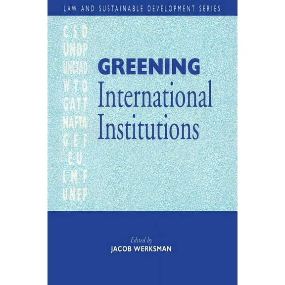 Law and Sustainable Development Greening International Institutions, (Paperback)