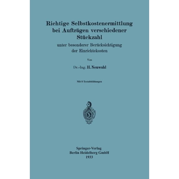 Richtige Selbstkostenermittlung Bei AuftrÃ¤gen Verschiedener StÃ¼ckzahl: Unter Besonderer BerÃ¼cksichtigung Der Einrichteko, (Paperback)