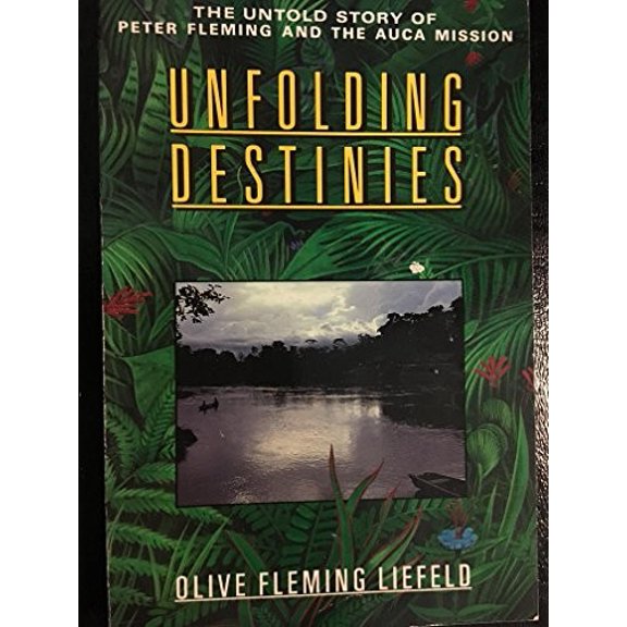 Pre-Owned Unfolding Destinies: The Untold Story of Peter Fleming and the Auca Mission Paperback