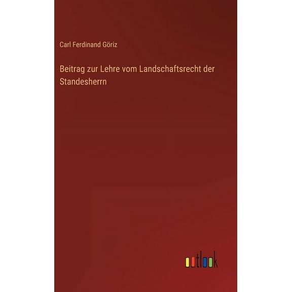 Beitrag zur Lehre vom Landschaftsrecht der Standesherrn (Hardcover)