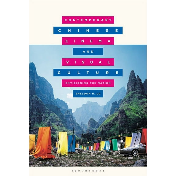 Global East Asian Screen Cultures Contemporary Chinese Cinema and Visual Culture: Envisioning the Nation, (Paperback)