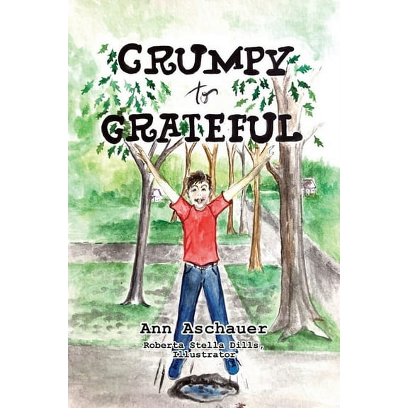 Grumpy to Grateful (Paperback) by Ann Aschauer