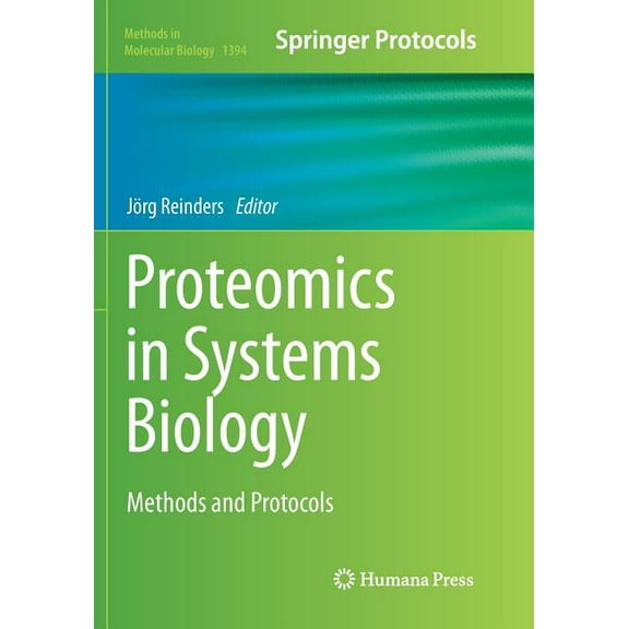 Methods in Molecular Biology Proteomics in Systems Biology: Methods and Protocols, Book 1394, (Paperback)