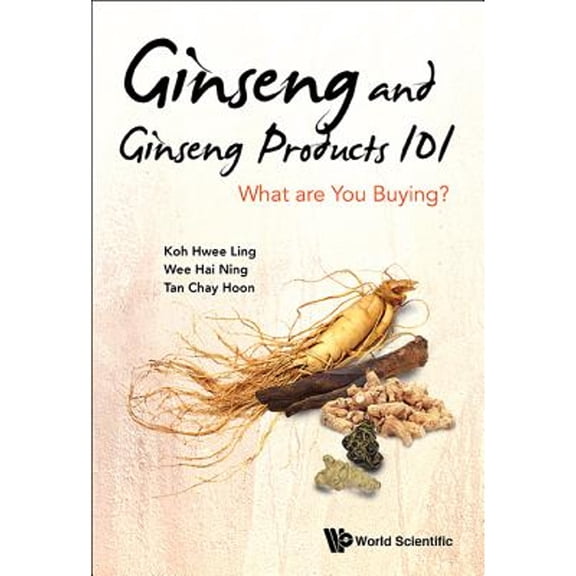 Pre-Owned Ginseng and Ginseng Products 101 (Paperback) by Koh Hwee-Ling