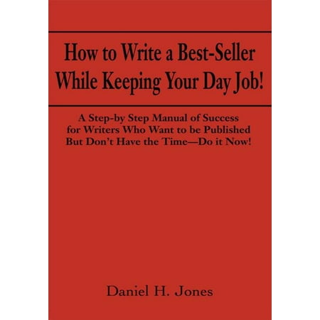 How to Write a Best-Seller While Keeping Your Day Job! - (Best Jobs For Arts Students)