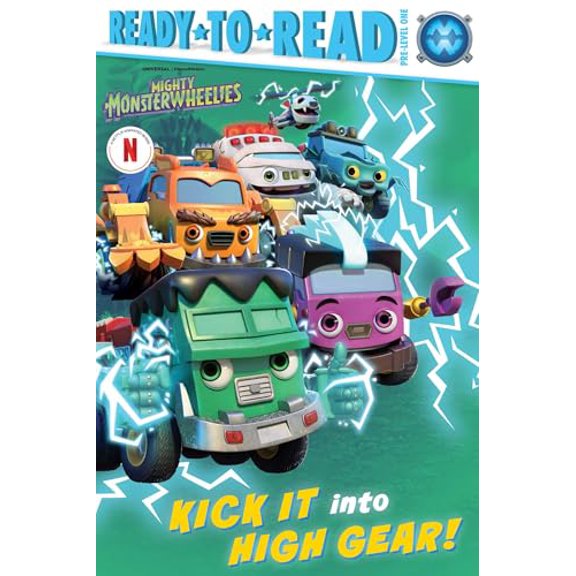 Pre-Owned Kick It into High Gear!: Ready-to-Read Pre-Level 1 (Mighty Monsterwheelies), 9781665970242, 1665970243, Paperback,