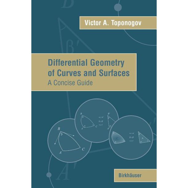 Differential Geometry of Curves and Surfaces A Concise Guide