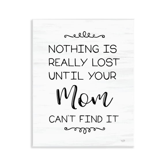 Stupell Industries Cottage Funny Nothing Is Lost Wall Plaque Art, 11 x 14, by Lux Me Designs