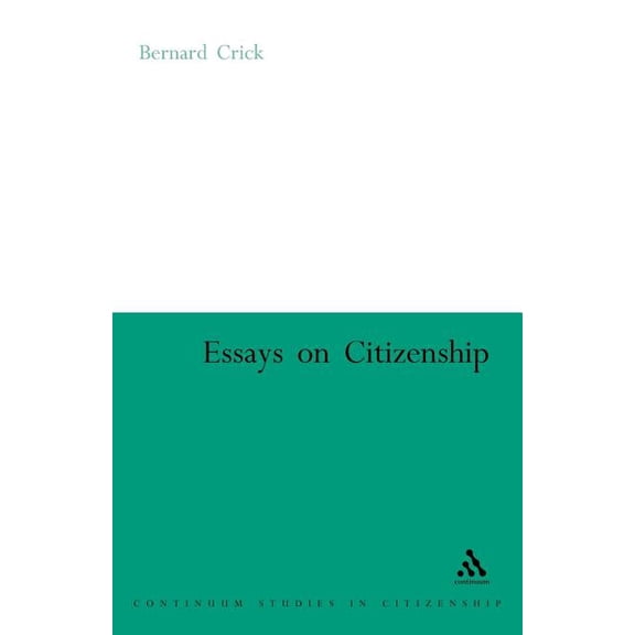 Continuum Studies in Global Citizenship Essays on Citizenship, (Paperback)