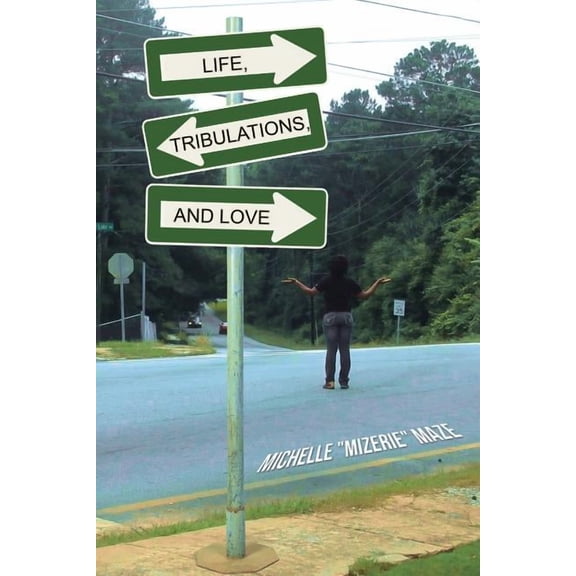 Life, Tribulations, and Love