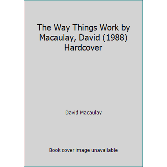 Pre-Owned The Way Things Work by Macaulay, David (1988) Hardcover (Hardcover) 0590429892 9780590429894