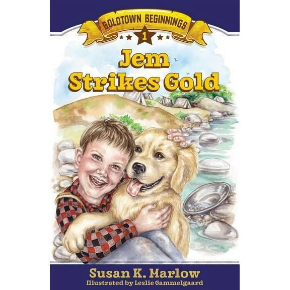 Goldtown Beginnings Jem Strikes Gold, Book 1, (Paperback)