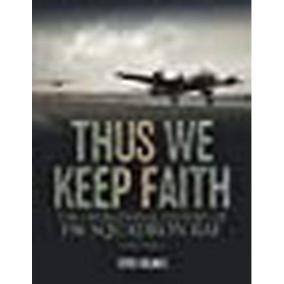 Thus We Keep Faith: The Operational History of 196 Squadron RAF 1942-1946 (Paperback) by Steve Holmes