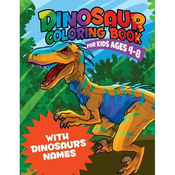 Dinosaur Coloring Book for kids ages 4-8 : With Dinosaurs names (Paperback)  