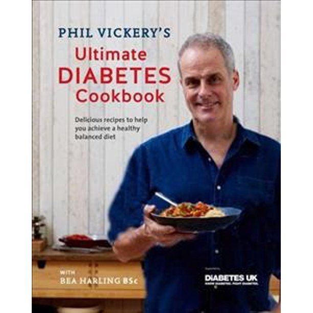 Phil Vickery's Ultimate Diabetes Cookbook Supported by Diabetes Uk