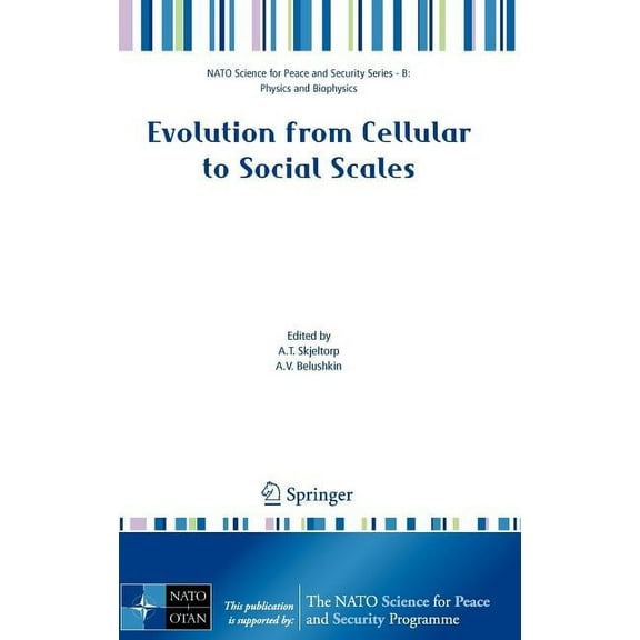 NATO Science for Peace and Security Seri Evolution from Cellular to Social Scales, (Hardcover)